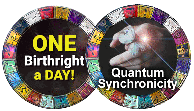 One Birthright a Day and Quantum Synchronicity Wheels